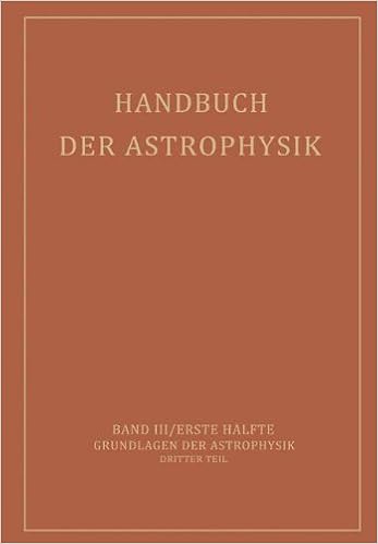 Handbuch Der Astrophysik Band Iii Erste Hälfte Grundlagen - 