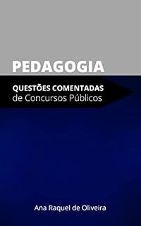 PEDAGOGIA: Questões Comentadas de Concursos Públicos