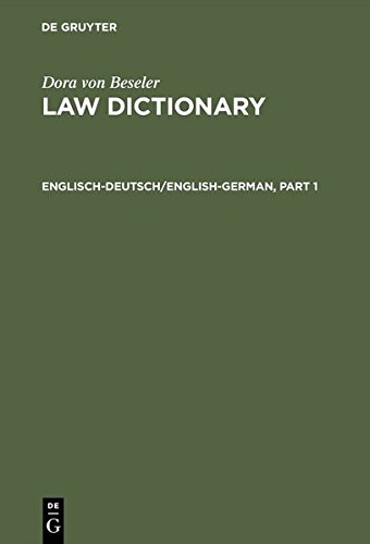 Download English-German Law Dictionary: Technical Dictionary of the Anglo-American Legal Terminology Including Commercial and Political Terms Download English-German Law Dictionary: Technical Dictionary of the Anglo-American Legal Terminology Including Commercial and Political Terms