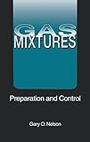 Gas Mixtures: Preparation and Control