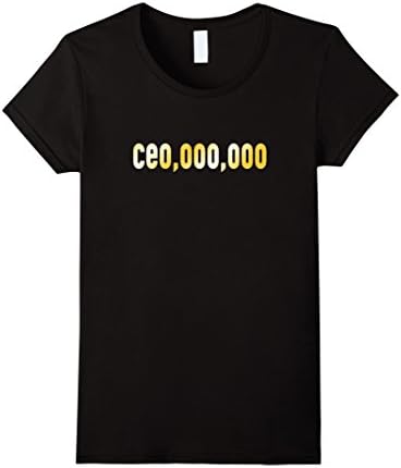 Women's Ceo,ooo,ooo T-Shirt CE0,000,000 Tee Shirt for Entrepreneurs Medium Black