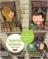 Mi primera guía sobre el huerto urbano: 5: Amazon.es: Vallès ...