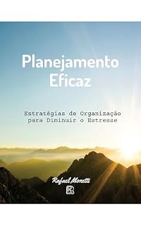 Livro Planejamento Eficaz: Estratégias de Organização para Diminuir o Estresse