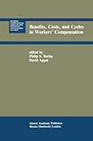 Image de Benefits, Costs, and Cycles in Workers’ Compensation (Huebner International Series on Risk, Insurance and Economic Security)