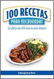 100 recetas para microondas / 100 Microwave Recipes: Los platos ...