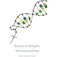 Science vs. Religion: What Scientists Really Think