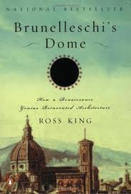 Brunelleschi's Dome: How a Renaissance Genius Reinvented Architecture by Ross King (Paperback)