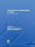 Front cover for the book The politics of belonging in India : becoming Adivasi by Daniel J. Rycroft