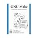 GNU Make: A Program for Directing Recompilation, for version 3.81 by 