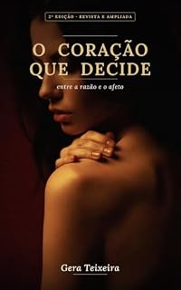 Livro O CORAÇÃO QUE DECIDE: Entre a razão e o afeto