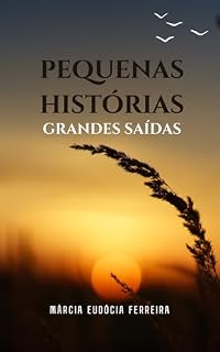 Livro PEQUENAS HISTÓRIAS, GRANDES SAÍDAS: CRONICAS, HUMOR E ENTRETENIMENTO