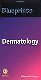 Blueprints Dermatology : A Practical Guide, Campen, Rebecca B., 1405104414
