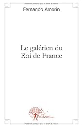 Le  galérien du roi de France