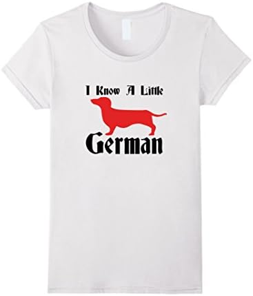 Women's I Know A Little German - Dachshund T-Shirt Medium White