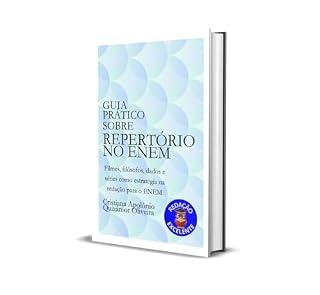 Guia Prático sobre Repertório no ENEM: Use filmes, filósofos e séries para conquistar a nota 1000 na redação do ENEM