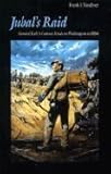 Front cover for the book Jubal's Raid: General Early's Famous Attack on Washington in 1864 by Frank Vandiver