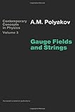 Gauge Fields and Strings (Mathematical Reports,)