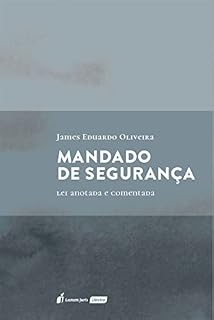 Livro Mandado de segurança : lei anotada e comentada