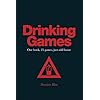Drinking Games: One Book, 25 Games, Just Add Booze