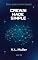 Livro CrewAI Made Simple: Orchestrate better. Collaborate better. Build AI agent teams with greater purpose. (Quick Guide to Data Science Livro 26)