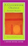 Paperback A Clockwork Orange (Norton Critical Editions) Book