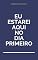 Livro Eu estarei aqui no dia primeiro.