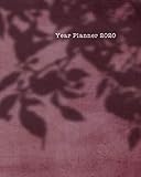 Year Planner 2020: Calendar Planner with 12 Month Planner for Organizer Agenda & Diary, Inspirationa by
