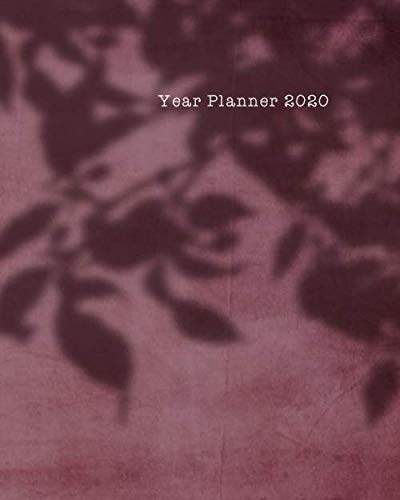 Year Planner 2020: Calendar Planner with 12 Month Planner for Organizer Agenda & Diary, Inspirationa by