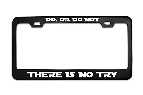 DO. OR DO NOT THERE IS NO TRY Star Wars Black Metal Steel License Plate Frame Tag - //coolthings.us