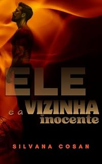 Livro ELE E A VIZINHA INOCENTE (ELA & ELE Livro 2)