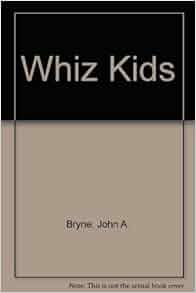 The Whiz Kids The Founding Fathers Of American Business