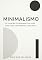 Livro Minimalismo: Os Quatro Fundamentos para uma Vida com Menos e Melhor