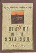 National Cowboy Hall of Fame Chuck Wagon Cookbook: Authentic Recipes from the Ranch and the Range, by B. Byron Price