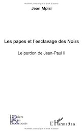 Les  papes et l'esclavage des Noirs