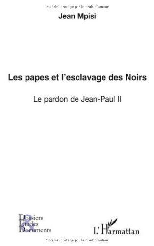 Les  papes et l'esclavage des Noirs