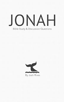 Jonah Bible Study & Discussion Questions  Kindle edition by Josh