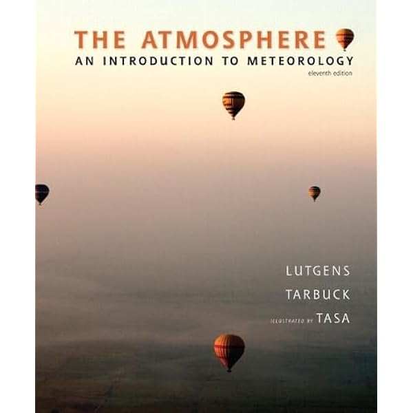 The Atmosphere: An Introduction to Meteorology (13th Edition