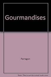 GOURMANDISES (RECETTES PRATIQUES) *REG. 9,95$*