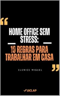 Livro Home office sem stress: 10 Regras para Trabalhar em Casa