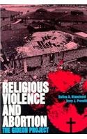 Religious Violence and Abortion: The Gideon Project