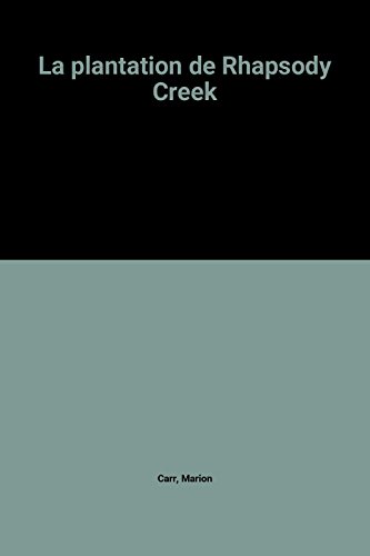 La  plantation de Rhapsody Creek