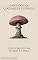 Livro O Mundo dos Cogumelos e Fungos: Guia Completo da Floresta à Mesa