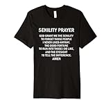 Senility Prayer Funny Senior Citizen Gag Gift T-Shirt