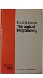 Logic of Programming, Hehner, Eric C., 0135399661