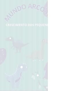 Livro Mundo Arco-Íris: Crescimento dos Pequeninos