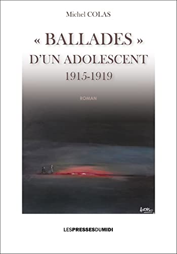 Ballades d'un adolescent: 1915-1919
