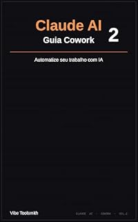 Livro Claude AI Cowork Primer 2: Automatize seu trabalho com IA: Skills, memória, artefatos e fluxos reais com Claude (Guia Introdutório do Cowork — Série em Português)