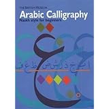 Arabic Calligraphy Naskh Script for Beginners /anglais