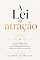 Livro A LEI DA ATRAÇÃO : Se apenas pensar fosse suficiente, por que tantas pessoas inteligentes permanecem exatamente onde sempre estiveram?