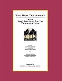 The New Testament with the Joseph Smith Translation, Hite, Steven J. and Hite, Julie M., 0964232510